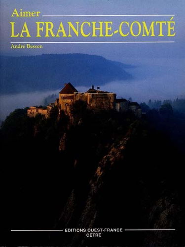 Aimer la Franche-Comté