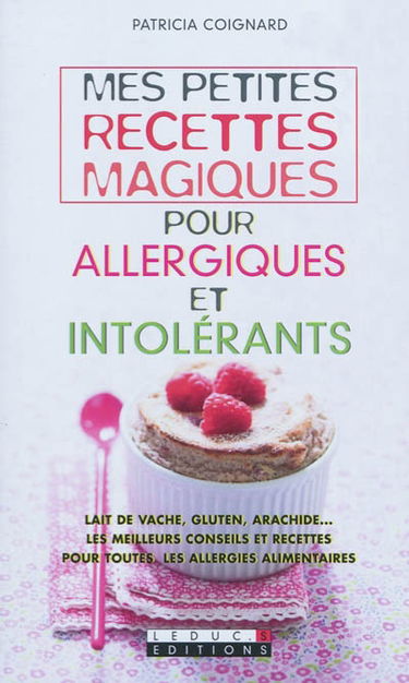 Mes petites recettes magiques pour allergiques et intolérants