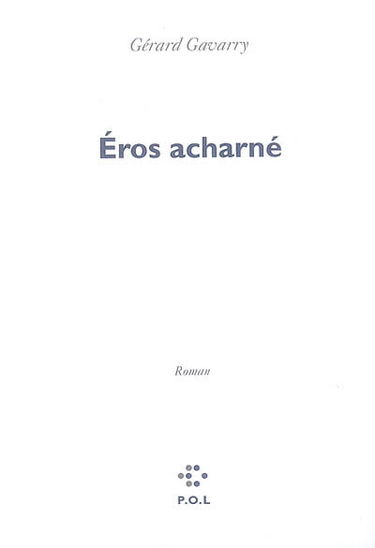 Eros acharné
