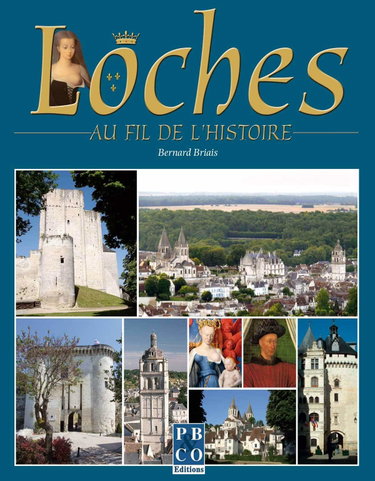 Couverture de Loches au fil de l'Histoire