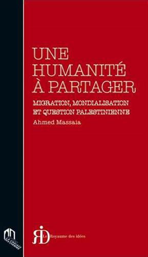 Une humanité à partager : migration, mondialisation et question palestinienne