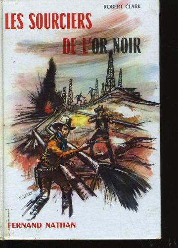 Les sourciers de l'or noir.
