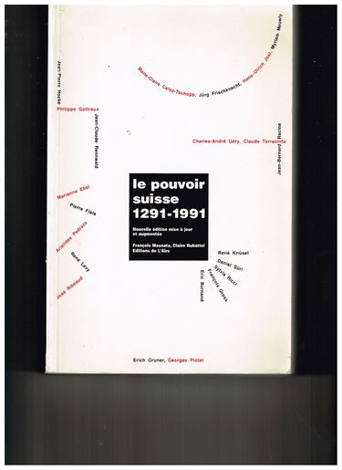 Le Pouvoir Suisse 1291-1991 Seduction Democratique et Repression Suave