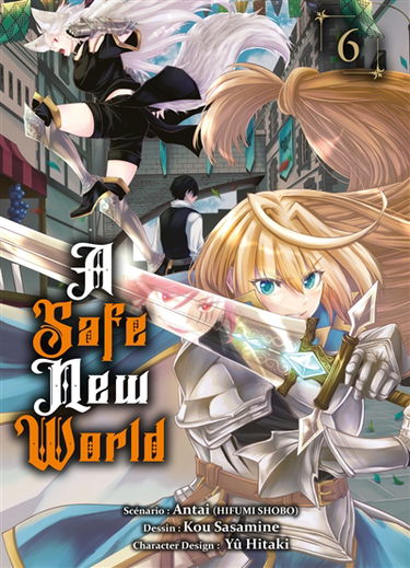 A safe new world. Vol. 6