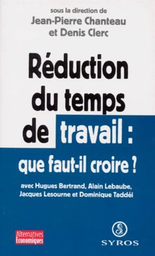 Réduction du temps de travail: Que faut-il croire ?