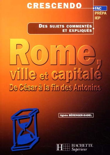 Rome, ville et capitale : de César à la fin des Antonins