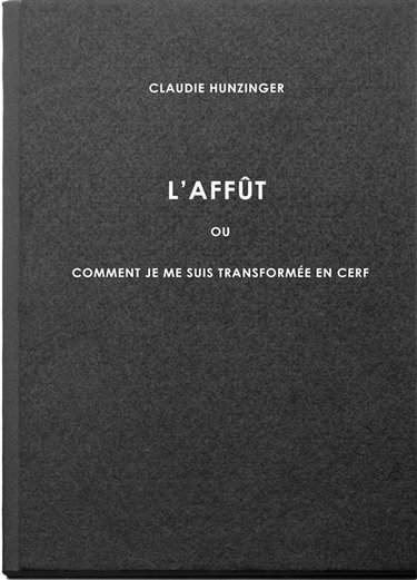 Couverture de L'affût ou Comment je me suis transformée en cerf. Vol. 1