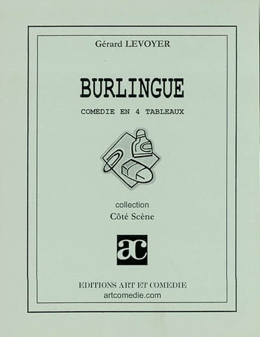 Couverture de Burlingue : comédie en 4 tableaux