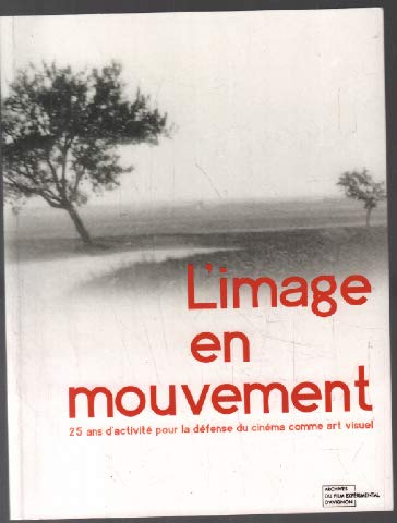 L'image en mouvement : 25 ans d'activité pour la défense du cinéma comme art visuel