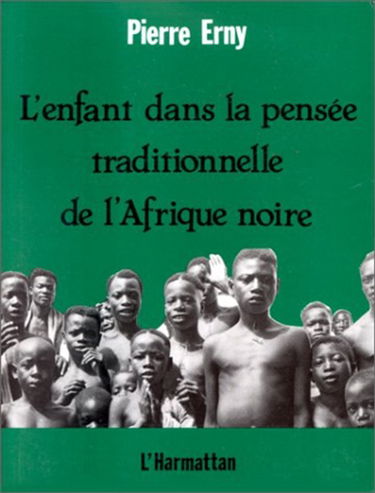 L'Enfant dans la pensée traditionnelle de l'Afrique noire