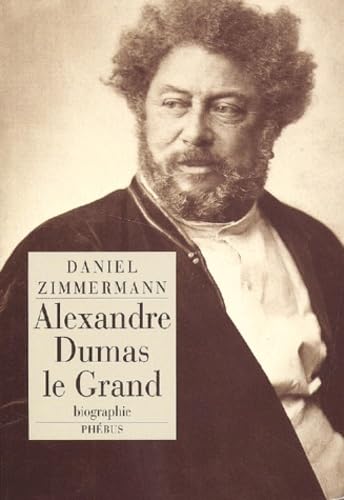 Alexandre Dumas le Grand : biographie
