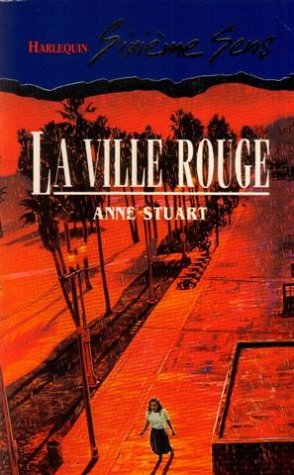 Couverture de La ville rouge : Collection : Harlequin sixième sens n° 13 par Anne Stuart