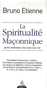 Anthropo-illogiques. Vol. 1. La spiritualité maçonnique : pour redonner du sens à la vie