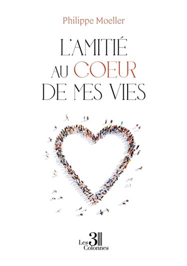 L'amitié au coeur de mes vies