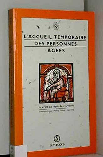 L'Accueil temporaire des personnes âgées : le droit au répit des familles