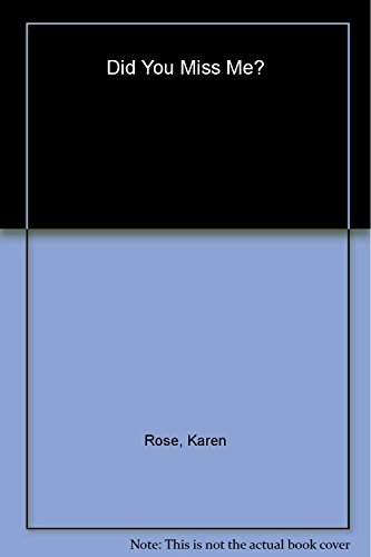Couverture de Did You Miss Me? par Karen Rose