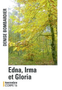 Edna, Irma et Gloria