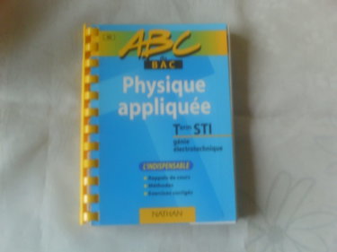 Couverture de ABC du bac, physique appliquée niveau terminale STI. Le génie électrotechnique
