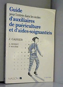 Guide pour l'entrée dans les écoles d'auxiliaires de puériculture et d'aides-soignant(e)s: Français, mathématiques, sciences naturelles
