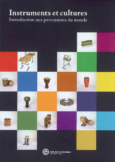 Instruments et cultures : introduction aux percussions du monde