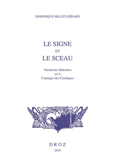 Le signe et le sceau : variations littéraires sur le Cantique des cantiques
