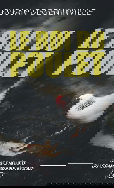 LE ROI DU POULET: UNE ENQUÊTE DU COMMISSAIRE VÉTOLDI - 9