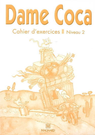 Dame Coca : cahier d'exercices, niveau 2