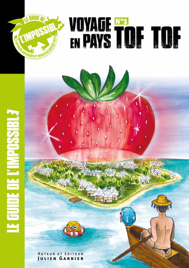 Le Guide de l'Impossible - n°1 - Voyage en Pays Tof Tof