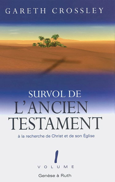 Couverture de Survol de l'Ancien Testament, volume 1: Genèse à Ruth. À la recherche de Christ et de son Église