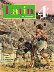 Latin en séquences, 4e : textes, langue, civilisation