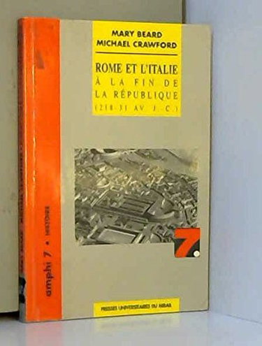 Rome et l'Italie à la fin de la République, 218-31 avant notre ère