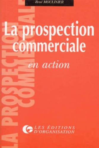 La Prospection commerciale en action