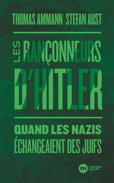 Couverture de Les rançonneurs d'Hitler : quand les nazis échangeaient des Juifs