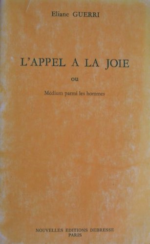 Couverture de L'APPEL A LA JOIE OU MEDIUM PARMI LES HOMMES