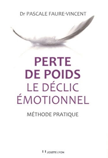 Perte de poids : le déclic émotionnel : méthode pratique
