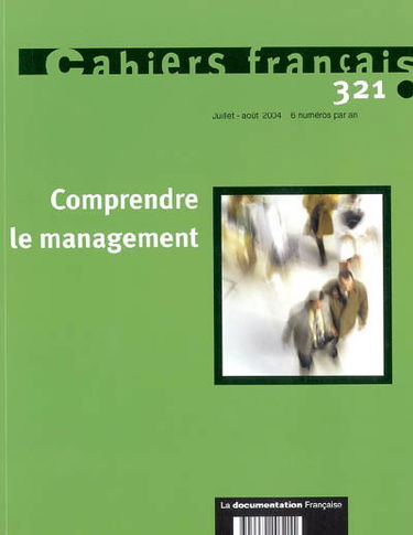 Cahiers français, n° 321. Comprendre le management