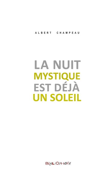 La nuit mystique est déjà un soleil