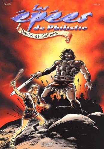Les épées de Philistie : David et Goliath