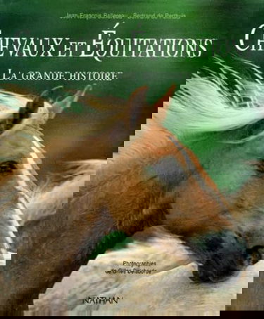 Chevaux et équitations : la grande histoire