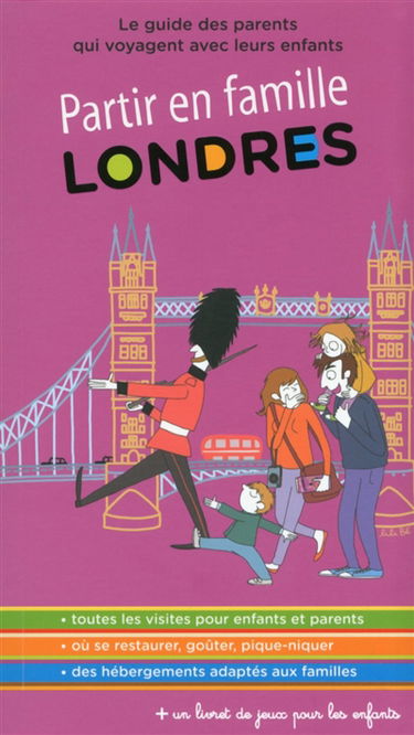 Londres : le guide des parents qui voyagent avec leurs enfants