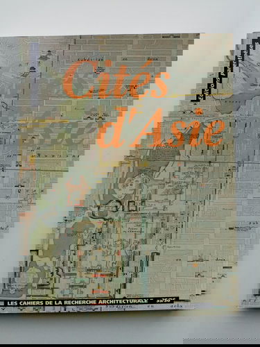 Cahiers de la recherche architecturale (Les), n° 35-36. Cités d'Asie