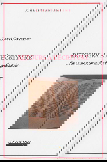 Retours à l'Ecriture : pour une nouvelle évangélisation