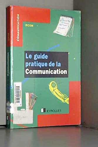 Le Guide pratique de la communication