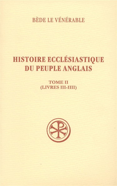 Couverture de Histoire ecclésiastique du peuple anglais. Vol. 2. Livres III-IIII. Historia ecclesiastica gentis Anglorum. Vol. 2. Livres III-IIII