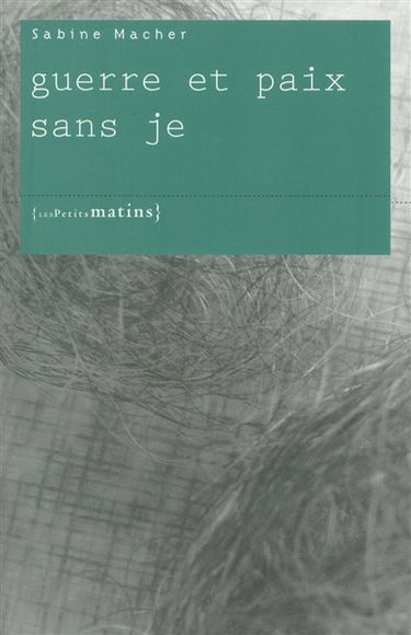 Guerre et paix sans je