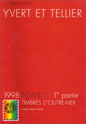 Couverture de Yvert et Tellier, tome 7- 1re partie : Timbres D'outre-mer, 1998