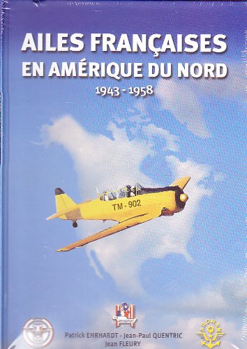 Couverture de Ailes françaises en amérique du nord 1943-1958