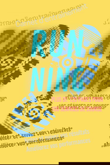 Carnet d'entraînement Running: Cahier de course à pied / Agenda de footing avec bilans et objectifs / Journal de préparation marathon / Livre de Jogging / Idée Cadeau d'anniversaire