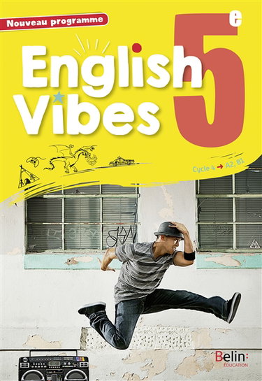 English vibes 5e, cycle 4, A2-B1 : nouveau programme