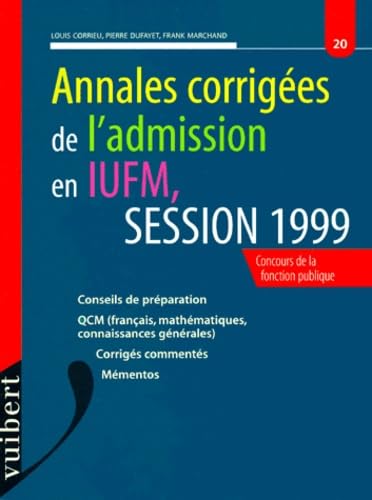 Annales corrigées de l'admission en IUFM, session 1999